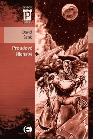 Proudové šílenství - David Šenk - e-kniha