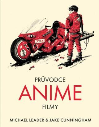 Průvodce anime filmy - Michael Leader, Jack Cunningham