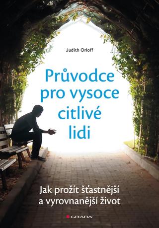 Průvodce pro vysoce citlivé lidi, Orloff Judith