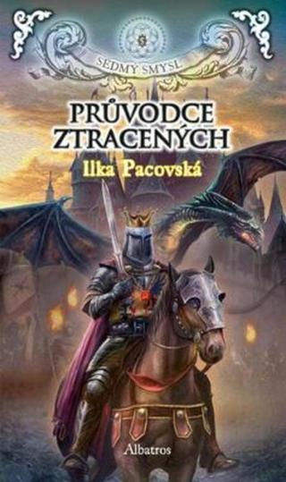 Průvodce ztracených  - Ilka Pacovská