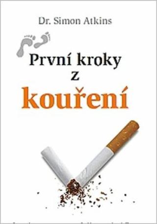 První kroky z kouření - Atkins Simon