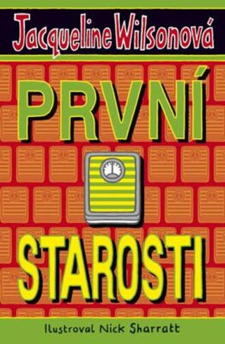 První starosti - Jacqueline Wilsonová