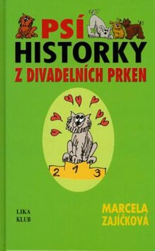 Psí historky z divadelních prken - Marcela Zajíčková