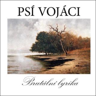 Psí vojáci - Brutální lyrika