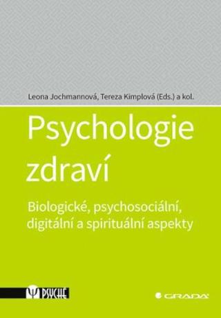Psychologie zdraví - Tereza Kimplová, kolektiv autorů, Jochmannová Leona - e-kniha