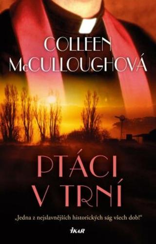 Ptáci v trní - Colleen McCulloughová