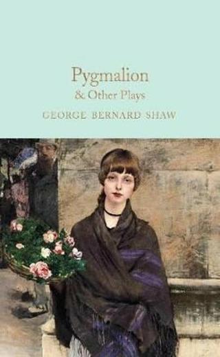 Pygmalion & Other Plays - George Bernard Shaw