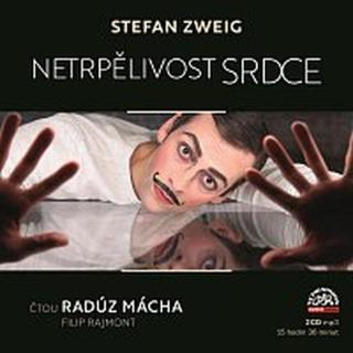 Radúz Mácha, Filip Rajmont – Zweig: Netrpělivost srdce