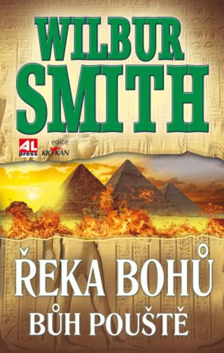 Řeka bohů – Bůh pouště - Wilbur Smith - e-kniha