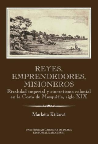 Reyes, emprendedores, misioneros - Markéta Křížová - e-kniha