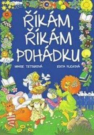 Říkám, říkám pohádku - Edita Plicková, Marie Tetourová