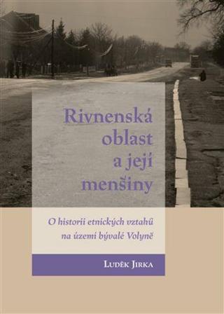 Rivnenská oblast a její menšiny - Luděk Jirka