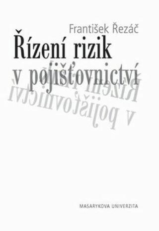 Řízení rizik v pojišťovnictví - František Řezáč - e-kniha