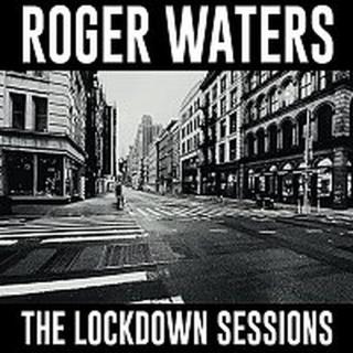 Roger Waters – The Lockdown Sessions LP