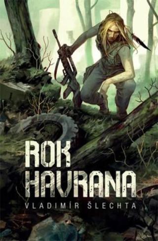 Rok Havrana - Vladimír Šlechta