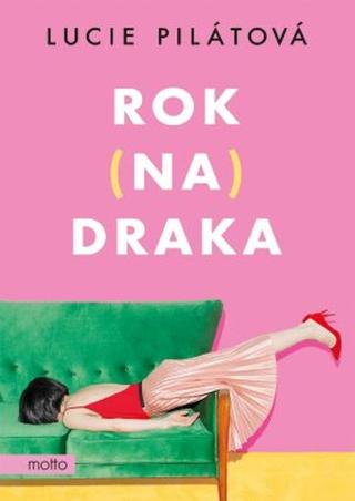 Rok na draka - Lucie Pilátová