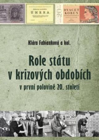 Role státu v krizových obdobích - Fabianková Klára