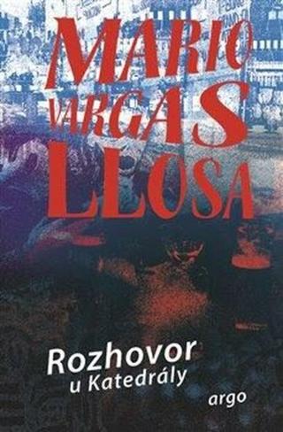 Rozhovor u Katedrály - Mario Vargas Llosa