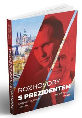 Rozhovory s prezidentem 2017-2019 - Jaromír Soukup