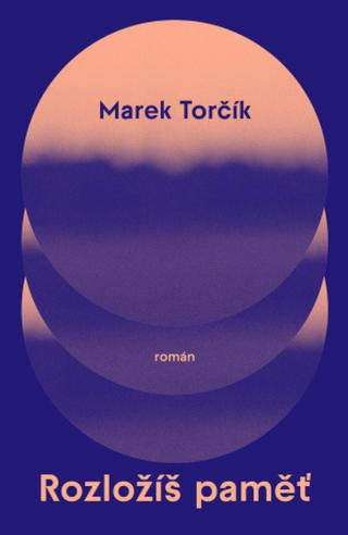 Rozložíš paměť - Marek Torčík - e-kniha