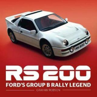 RS200: Ford´s Group B Rally Legend - Graham Robson
