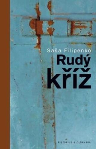 Rudý kříž - Saša Filipenko