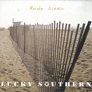 Rudy Linka – Lucky Southern