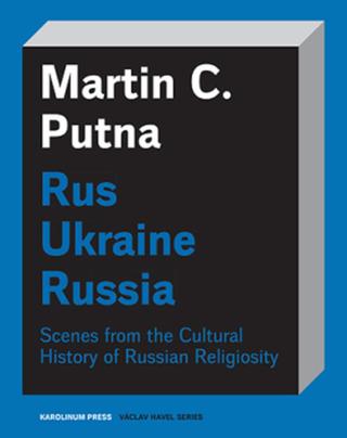 Rus - Ukraine - Russia - Putna, Martin C. - e-kniha
