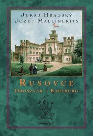 Rusovce Oroszvár – Karlburg - Juraj Hradský, Jozef Mallinerits