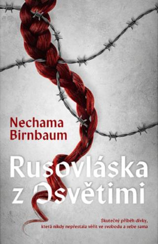 Rusovláska z Osvětimi - Nechama Birnbaum - e-kniha