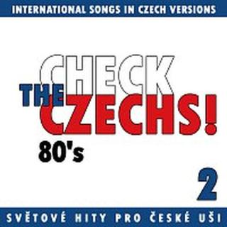 Různí interpreti – Check The Czechs! 80. léta - zahraniční songy v domácích verzích 2.
