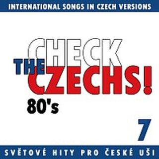 Různí interpreti – Check The Czechs! 80. léta - zahraniční songy v domácích verzích 7.