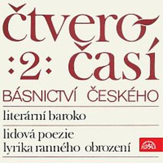 Různí interpreti – Čtveročasí básnictví českého (2)