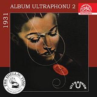 Různí interpreti – Historie psaná šelakem - Album Ultraphonu 2 - 1931