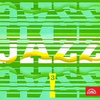 Různí interpreti – JAZZ, JAZZ, JAZZ! 3.