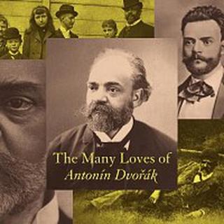 Různí interpreti – The Many Loves of Antonín Dvořák