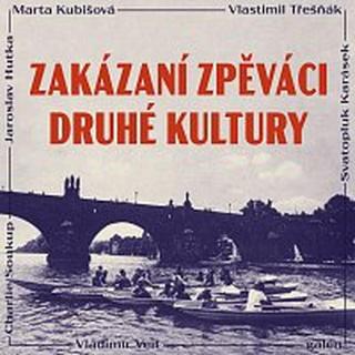 Různí interpreti – Zakázaní zpěváci druhé kultury