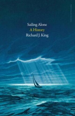 Sailing Alone - Richard J. King