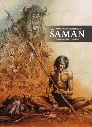 Šaman - Kim Stanley Robinson - e-kniha