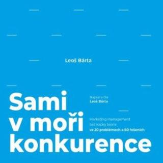 Sami v moři konkurence - Leoš Bárta - audiokniha