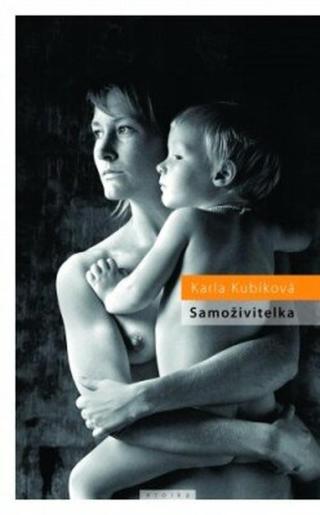 Samoživitelka - Karla Kubíková - e-kniha