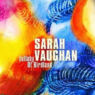 Sarah Vaughan – Lullaby of Birdland
