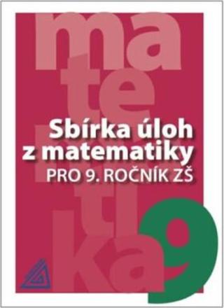 Sbírka úloh z matematiky pro 9. ročník ZŠ - Ivan Bušek, Väterová Věra, Marie Cibulková