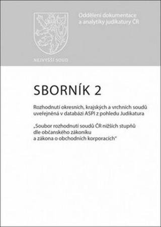 Sborník č. 2: Rozhodnutí okresních, krajských a vrchních soudů uveřejněná v databázi ASPI z pohledu Judikatura - kolektiv autorů