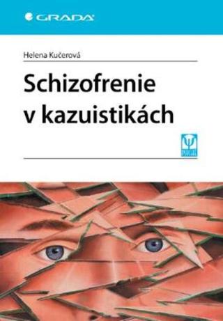 Schizofrenie v kazuistikách - Helena Kučerová - e-kniha