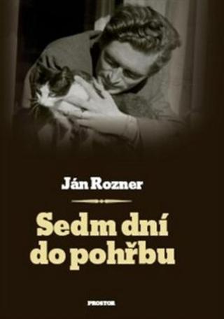 Sedm dní do pohřbu - Ján Rozner