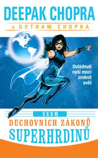 Sedm duchovních zákonů superhrdinů - Deepak Chopra - e-kniha