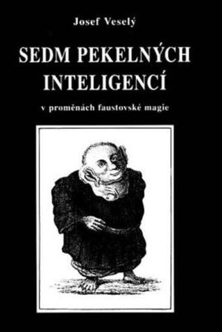 Sedm pekelných inteligencí - Josef Veselý