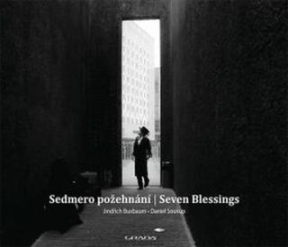 Sedmero požehnání / Seven Blessings - Daniel Soukup, Jindřich Buxbaum
