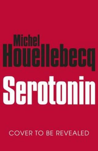 Serotonin  - Michel Houellebecq